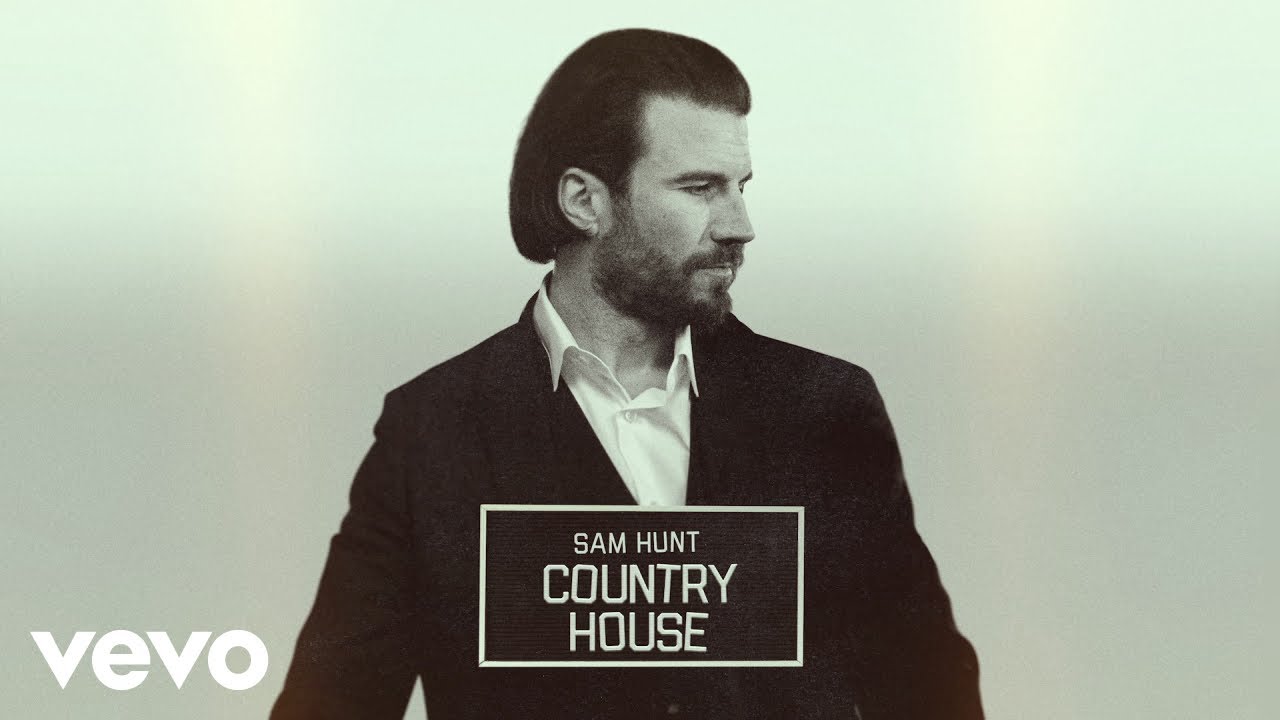 Sam Hunt - Country House