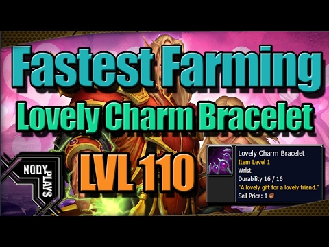 Easy $30,000 Gold An Hour - Fastest Farming Guide For Lovely Charm Bracelets LvL 110 Legion 7.1.5