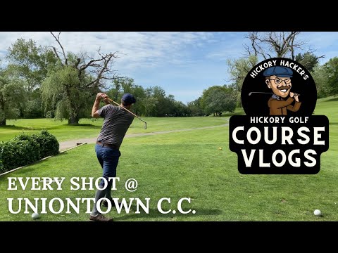 Uniontown Country Club (PA) with Hickory Golf Clubs - Course Vlog #35