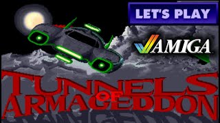 LET'S PLAY: Tunnels of Armageddon (AMIGA - With Commentary)