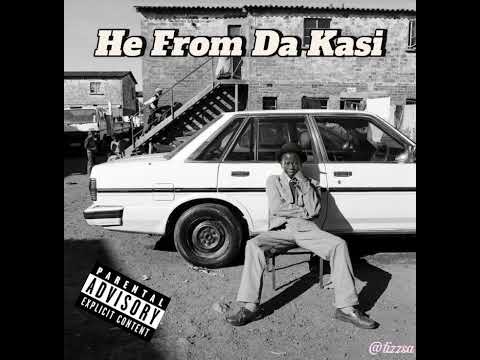Tizz Sa - He from the kasi