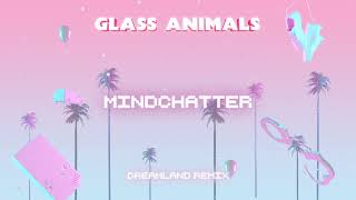 Download lagu Glass Animals – Dreamland- Mindchatter remix mp3