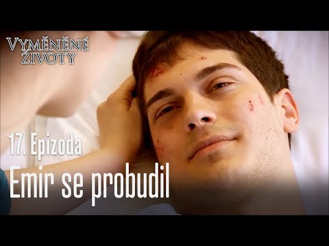 Emir se probudil - Vyměněné životy Feriha 17