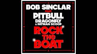 Bob Sinclar feat. Pitbull - Rock The Boat- (HQ) 2012