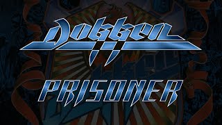 Dokken - Prisoner (Lyrics) HQ Audio