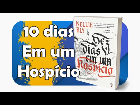 10 dias em um hospcio - Nellie Bly - #OuaCultura