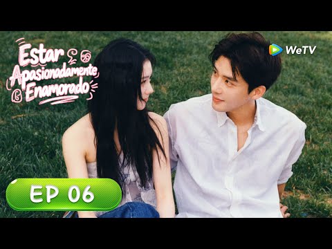 Estar Apasionadamente Enamorado | Episodios 06 Completos (Be Passionately in Love) | WeTV