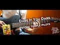 Stone Temple Pilots - Dare If You Dare cover (Guitar Cover)