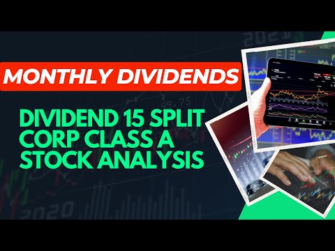 UNLOCKING MONTHLY DIVIDENDS | DIVIDEND 15 SPLIT CORP STOCK ANALYSIS | DFN
