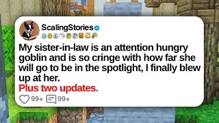 New Update: My sister-in-law is an attention hungry goblin and is so cringe with how far she will go