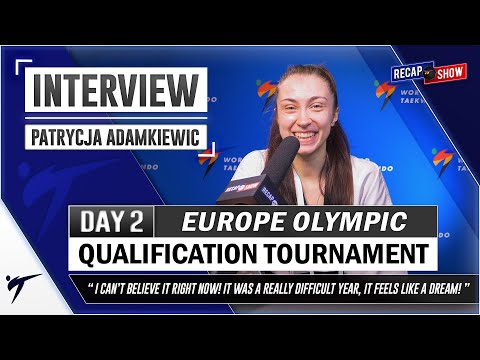 PATRYJCA ADAMKIEWIC POST FIGHTS INTERVIEW 2021 WT EUROPEAN OLYMPIC QUALIFICATION