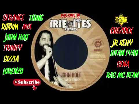 STRANGE THINGS RIDDIM 2009 MIX Ft. JOHN HOLT, SIZZLA, CHEZIDEK, LUTAN FYAH, JR KELLY, LORENZO & MORE