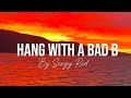 Hang With A Bad B Sexyy Red