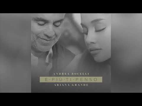 Ariana Grande - E Piu Ti Penso Ft. Andrea Bocelli