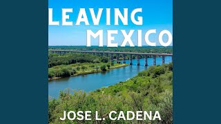 LEAVING MEXICO