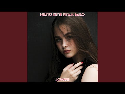 Nesto Ke Te Pitam Babo