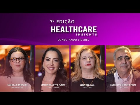 Teleinfo Soluções, Grupo Chavantes, Grupo Sabin e Fator Towers na 7ª edição do Healthcare Insights