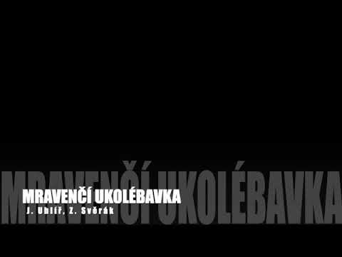 MRAVENČÍ UKOLÉBAVKA - Z. Svěrák, J. Uhlíř