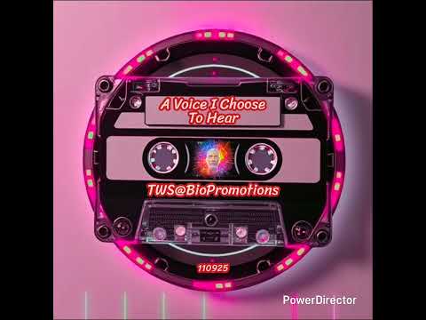 A Voice I Choose To Hear - TWS@BioPromotions (110925)