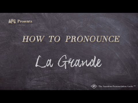 How to Pronounce La Grande (Real Life Examples!)