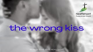 The wrong kiss. Mark 14:44-47
