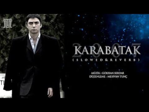 Karabatak 2007 (Karacadağ) Slowed&Reverb - Alemdar Music