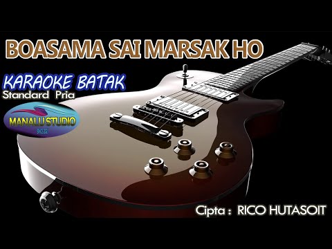 BOASAMA SAI MARSAK HO- KARAOKE BATAK-MANALU STUDIO