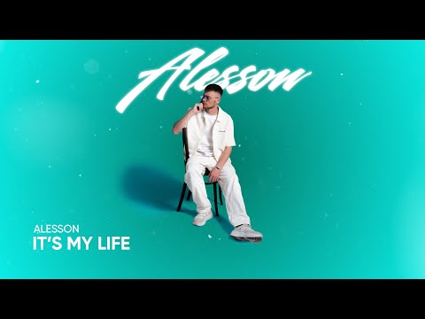 ALESSON —  It`s my life