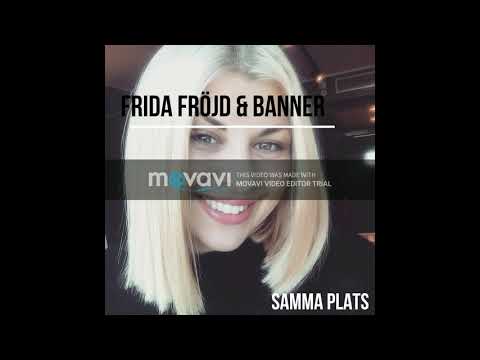 Frida Fröjd & Banner - Samma plats