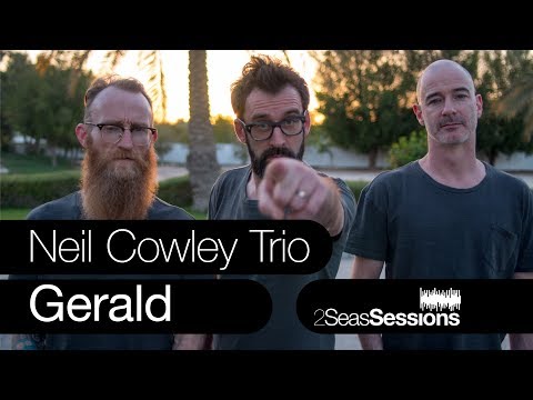 ★ Neil Cowley Trio - Gerald - 2Seas Sessions #7 - Bahrain - 2 Seas Studio Sessions