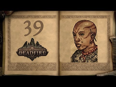 The Anger Of Ngati - Pillars of Eternity 2: Deadfire - 39 [Let's Play]