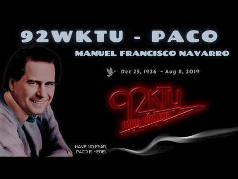 92KTU / Remembering "Paco" Navarro (R.I.P.) August 8, 2019