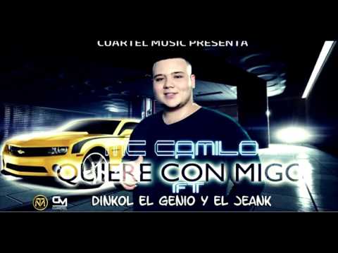 Camilo Mc - Quiere conmigo ft. Dinkol El Genio x Jeank [ Cuartel Music ]