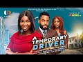 A TEMPORARY DRIVER SONIA UCHE CHIKE DANIELS CHISOM AGOAWUIKE Latest New Nigerian Movie