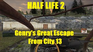 Half-Life 2: Genry's Great Escape From City 13 | Full Game | Debyaka Playthrough | No Deaths