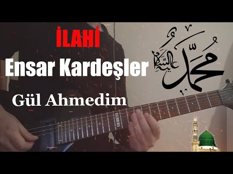 Ensar Kardeşler -Gül Ahmedim  gitar cover