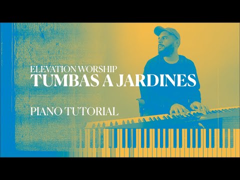 Tumbas a Jardines (Graves into Gardens) Elevation Worship | Tutorial Piano