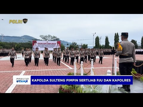 KAPOLDA SULTENG PIMPIN SERTIJAB DELAPAN PEJABAT UTAMA DAN LIMA KAPOLRES JAJARAN