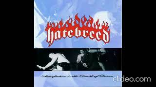 Download lagu Hatebreed – Satisfaction Is The Death Of Desire [1997] mp3