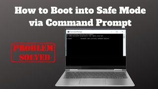 How to Boot into Safe Mode via Command Prompt