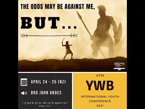 Youth Without Borders IV Service 1: Preparing a Youth for the Rapture - Bro John Andes, 2021-0424