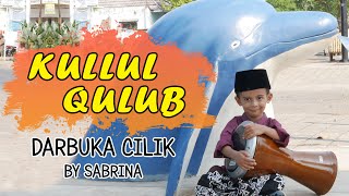 Download lagu KULLUL QULUB || MUHAMMAD SUHAIL dkk (Cover) || Darbuka Cilik Sabrina mp3 Download lagu KULLUL QULUB || MUHAMMAD SUHAIL dkk (Cover) || Darbuka Cilik Sabrina mp3