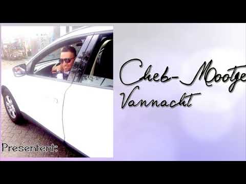Cheb Mootje   Vannacht