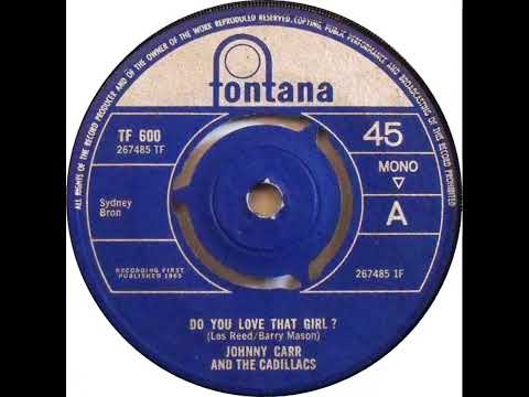 UK New Entry 1965 (207) Johnny Carr & The Cadillacs - Do You Love That Girl