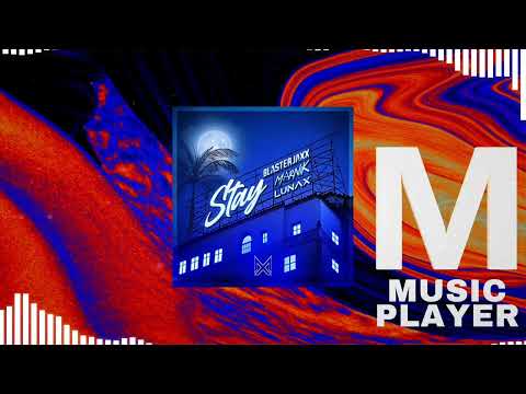 Blasterjaxx x Marnik x LUNAX - Stay