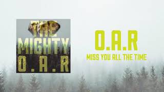 O.A.R. - Miss You All The Time (Audio)