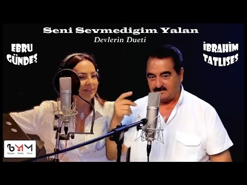 İbrahim Tatlıses & Ebru Gündeş - Seni Sevmediğim Yalan | İbrahim Tatlıses Müzikleri