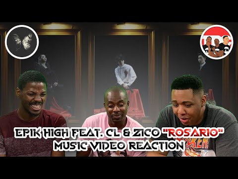 EPIK HIGH FEAT. CL & ZICO "ROSARIO" Music Video Reaction