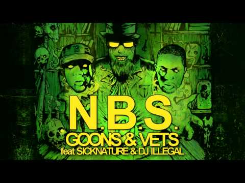N.B.S. - GOONS & VETS feat SICKNATURE, DJ ILLEGAL (PRODUCED BY AZA/SCARCITYBP)