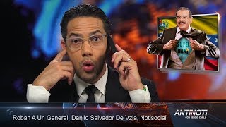 Le Roban A Un General, Super Danilo Salvador De Vzla y el NotiSocial – #Antinoti, Viernes 15 de Septiembre 2017